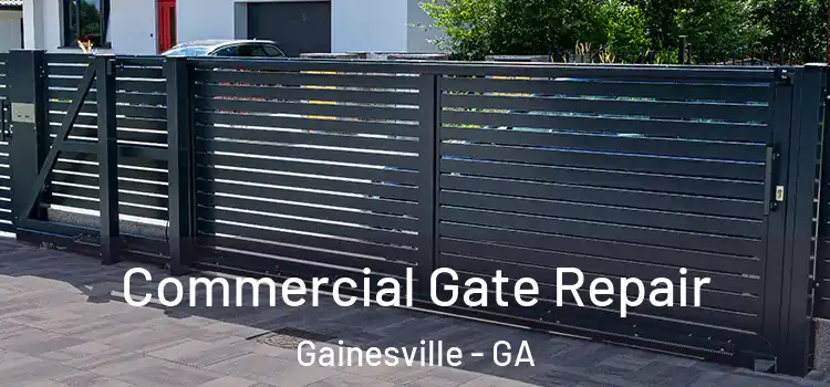 Commercial Gate Repair Gainesville - GA