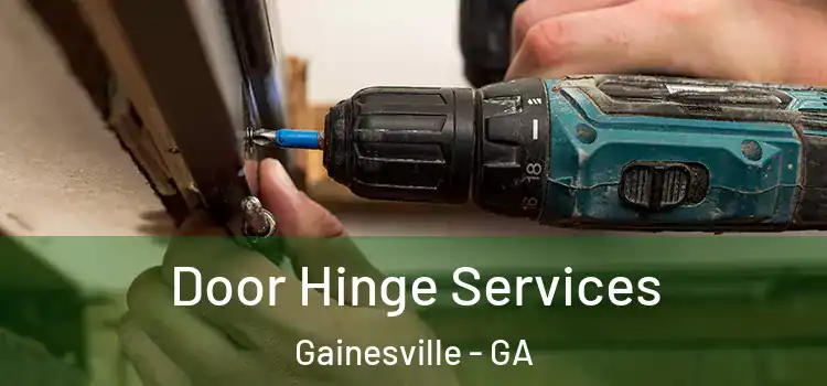Door Hinge Services Gainesville - GA